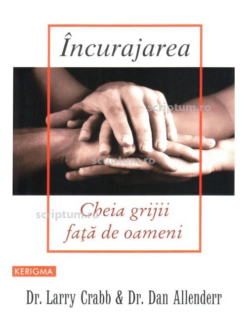Incurajarea - Cheia grijii fata de oameni