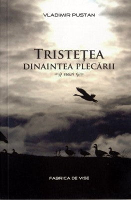 Tristeţea dinaintea plecării