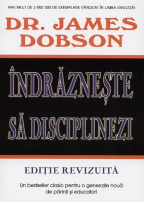 Îndrăzneşte să disciplinezi