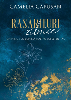 Răsărituri zilnice: Un minut de lumină pentru sufletul tău