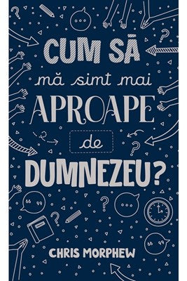 Cum sa ma simt mai aproape de Dumnezeu?