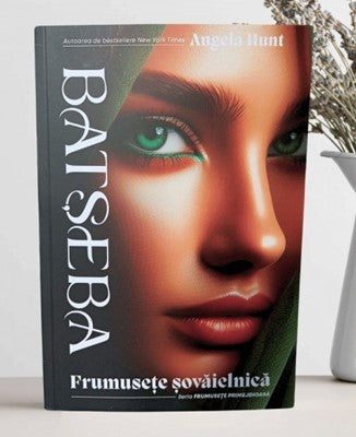 Batșeba - frumusețe șovăielnică (Seria Frumusețe primejdioasă) - volumul 2