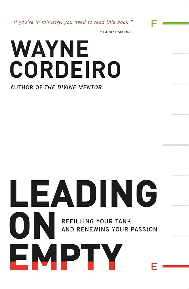 Leading on Empty: Refilling Your Tank and Renewing Your Passion cover image