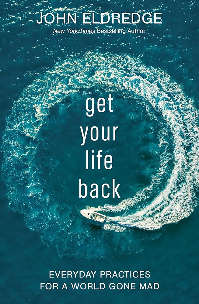 Get Your Life Back: Everyday Practices for a World Gone Mad cover image