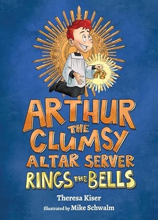 Arthur the Clumsy Altar Server Rings the Bells cover image