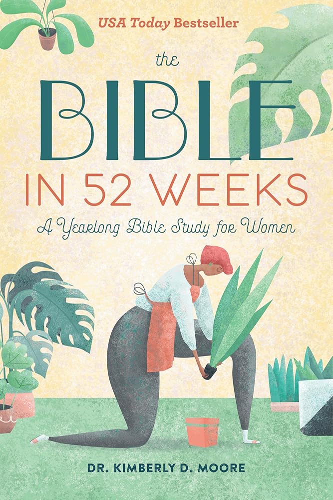 The Bible in 52 Weeks: A Yearlong Bible Study for Women cover image
