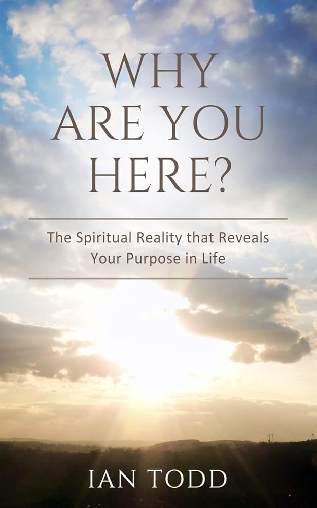 Why Are You Here?: The Spiritual Reality that Reveals Your Purpose in Life. cover image