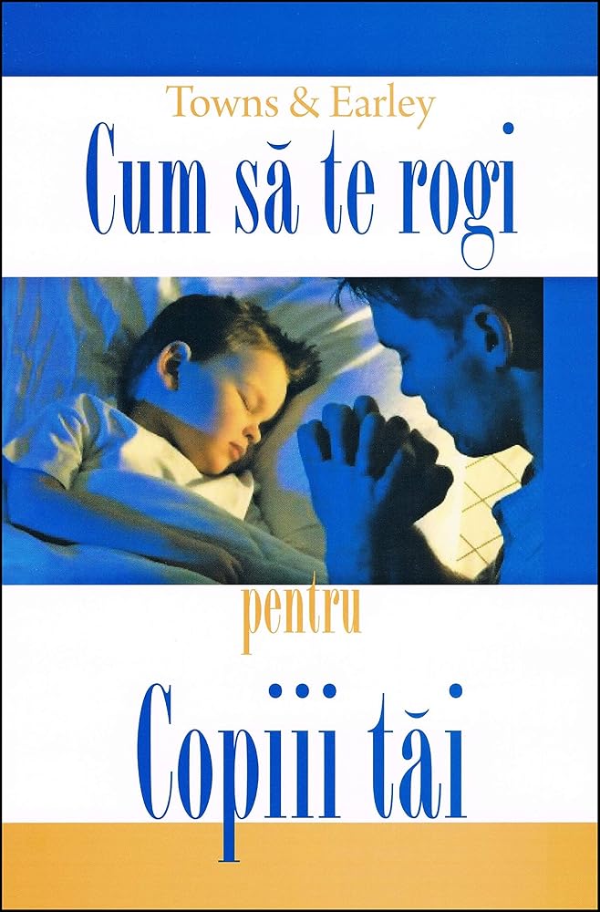 Cum Să Te Rogi Pentru Copiii Tăi cover image