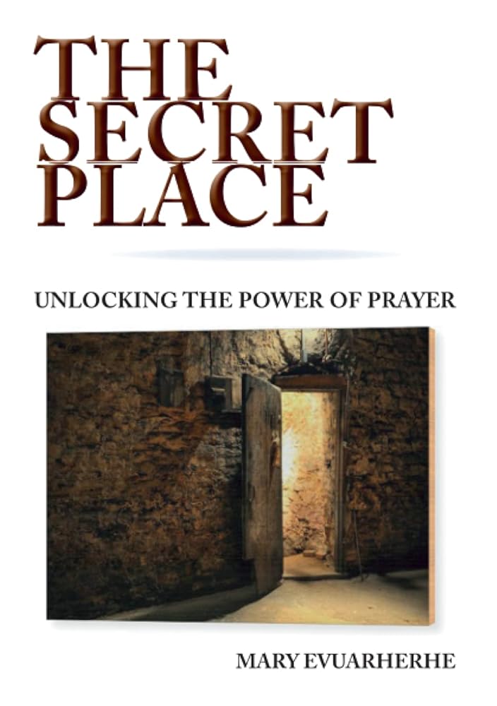 THE SECRET PLACE - UNLOCKING THE POWER OF PRAYER cover image