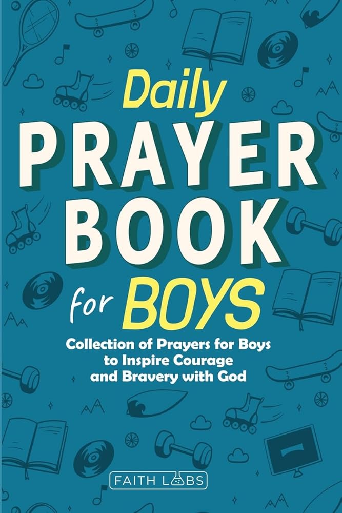 Daily Prayer Book for Boys: Collection of Prayers for Boys to Inspire Courage and Bravery with God cover image