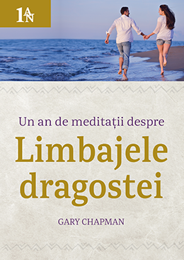 Un an de meditatii despre limbajele dragostei
