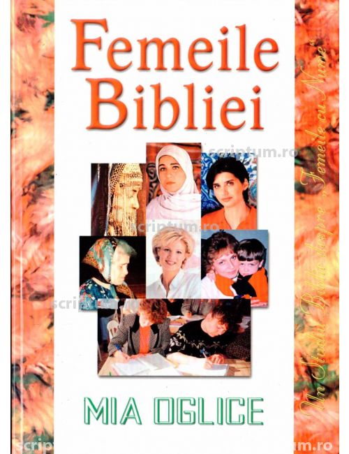 Femeile Bibliei. Un studiu biblic despre femeile cu nume