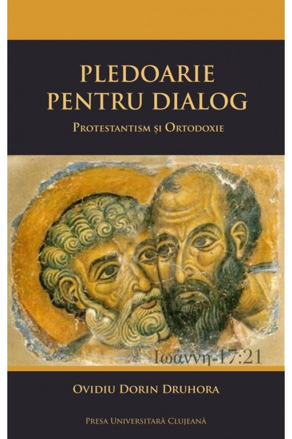 Pledoarie pentru dialog; Protestantism și Ortodoxie