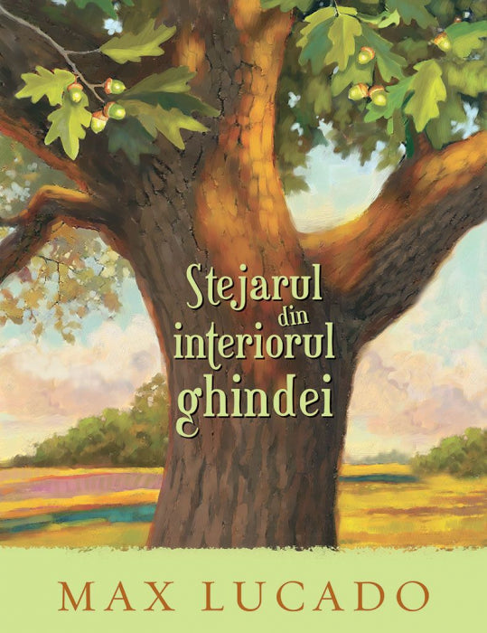Stejarul din interiorul ghindei (Seria Aventuri pentru suflet)