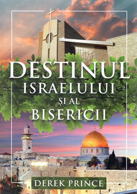 Destinul Israelului şi al Bisericii