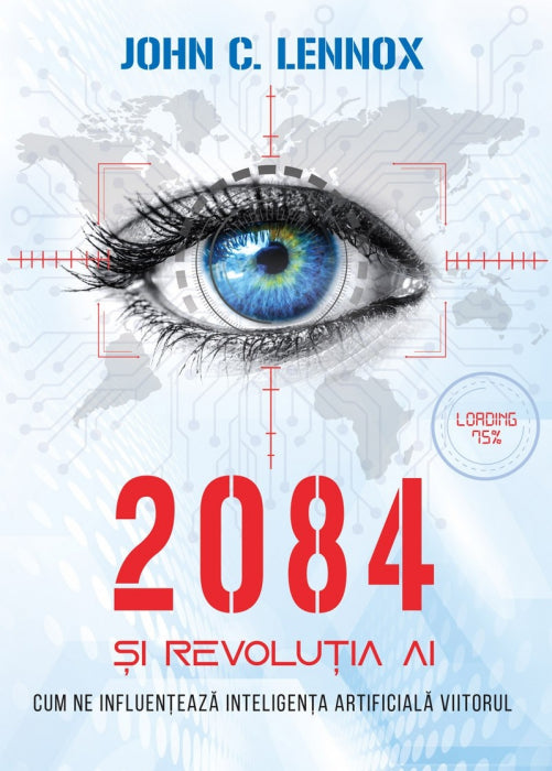 2084 si revolutia AI: Cum ne influenteaza inteligenta artificiala viitorul
