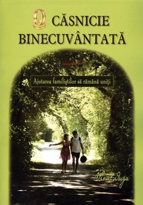 O căsnicie binecuvântată - Ajutarea familiştilor să rămână uniţi