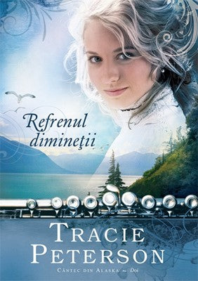 Refrenul dimineţii. Cântec din Alaska - vol. 2