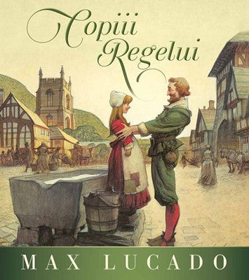 Copiii Regelui. Seria Regelui. Povestiri pentru o nouă generaţie