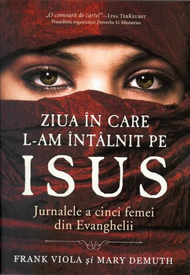 Ziua în care L-am întâlnit pe Isus