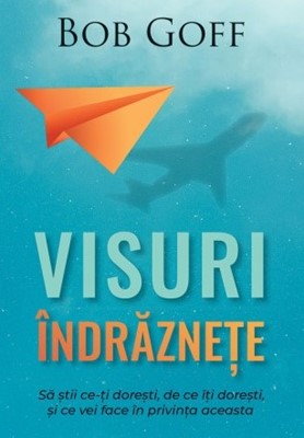 Visuri îndrăznețe