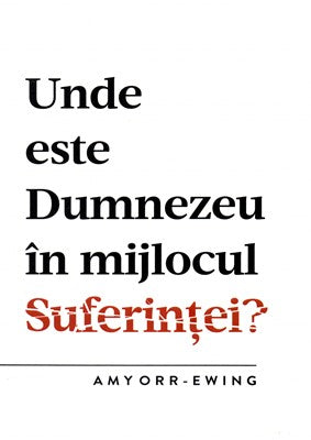 Unde este Dumnezeu in mijlocul suferintei?