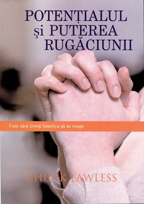 Potențialul și puterea rugăciunii
