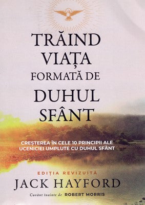 Trăind viața formată de Duhul Sfânt