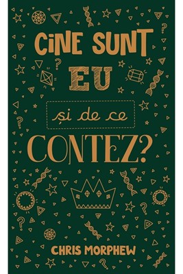 Cine sunt eu si de ce contez?