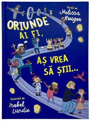Oriunde ai fi, aș vrea să știi... - Melissa Kruger