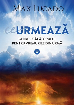 Ce urmeaza? - Ghidul calatorului pentru vremurile din urma