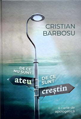 De ce nu sunt ateu, de ce sunt crestin