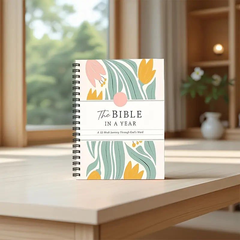 The Bible in a year- a 52 week journey through God's word