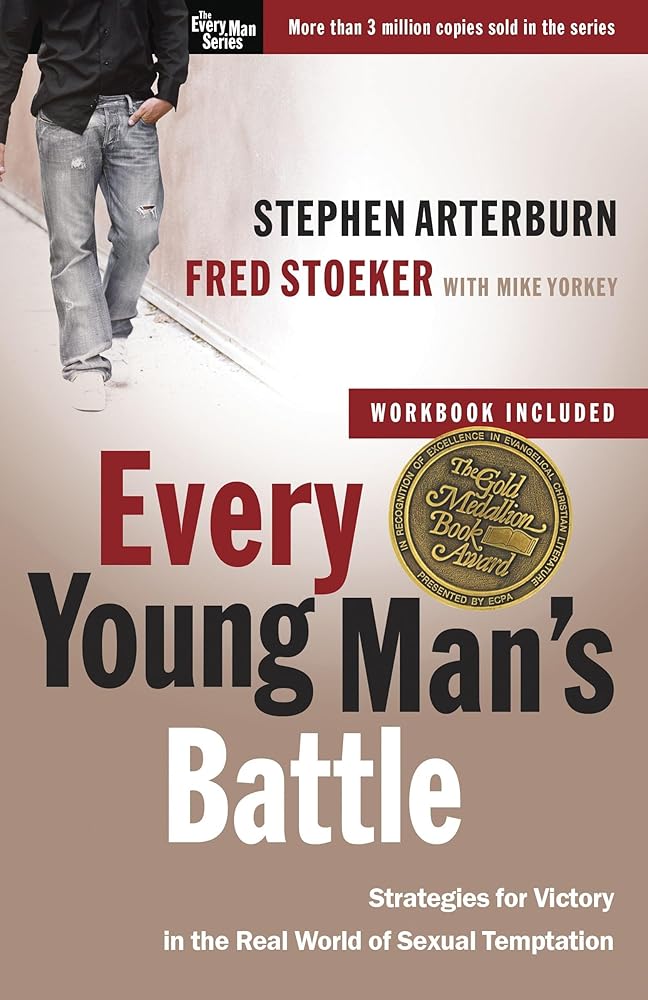 Every Young Man's Battle: Strategies for Victory in the Real World of Sexual Temptation (The Every Man Series) cover image