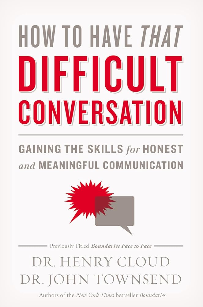 How to Have That Difficult Conversation: Gaining the Skills for Honest and Meaningful Communication cover image
