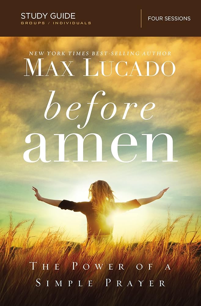 Before Amen Bible Study Guide: The Power of a Simple Prayer cover image