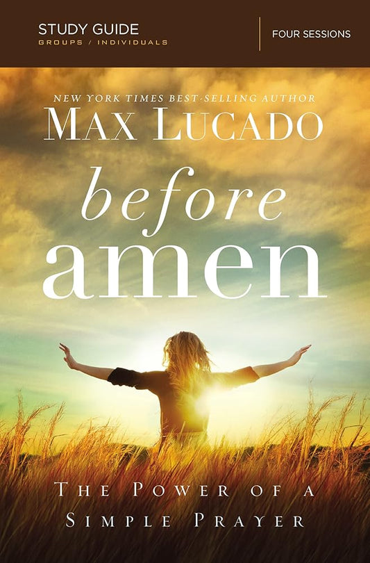 Before Amen Bible Study Guide: The Power of a Simple Prayer cover image