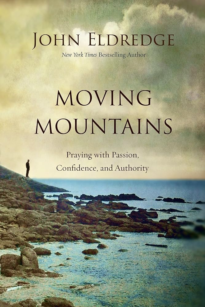 Moving Mountains: Praying with Passion, Confidence, and Authority cover image