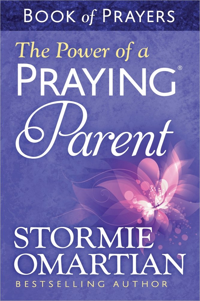 The Power of a Praying Parent Book of Prayers cover image