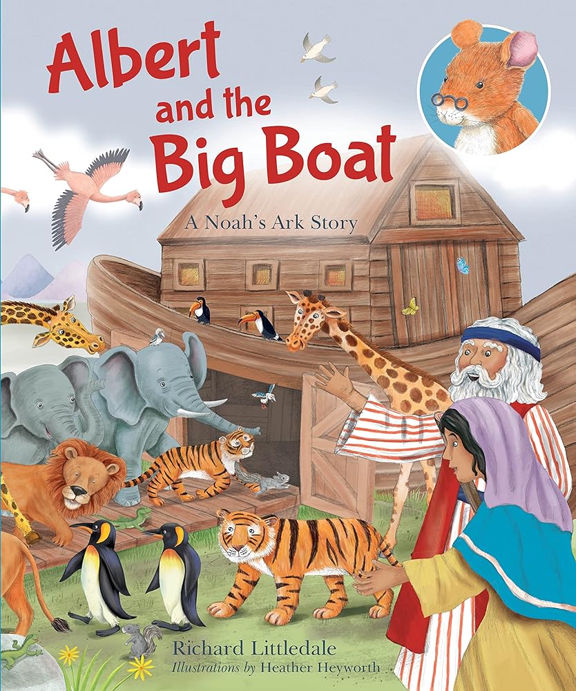 Albert and The Big Boat: A Noah's Ark Story (Albert's Bible Stories, 6) cover image