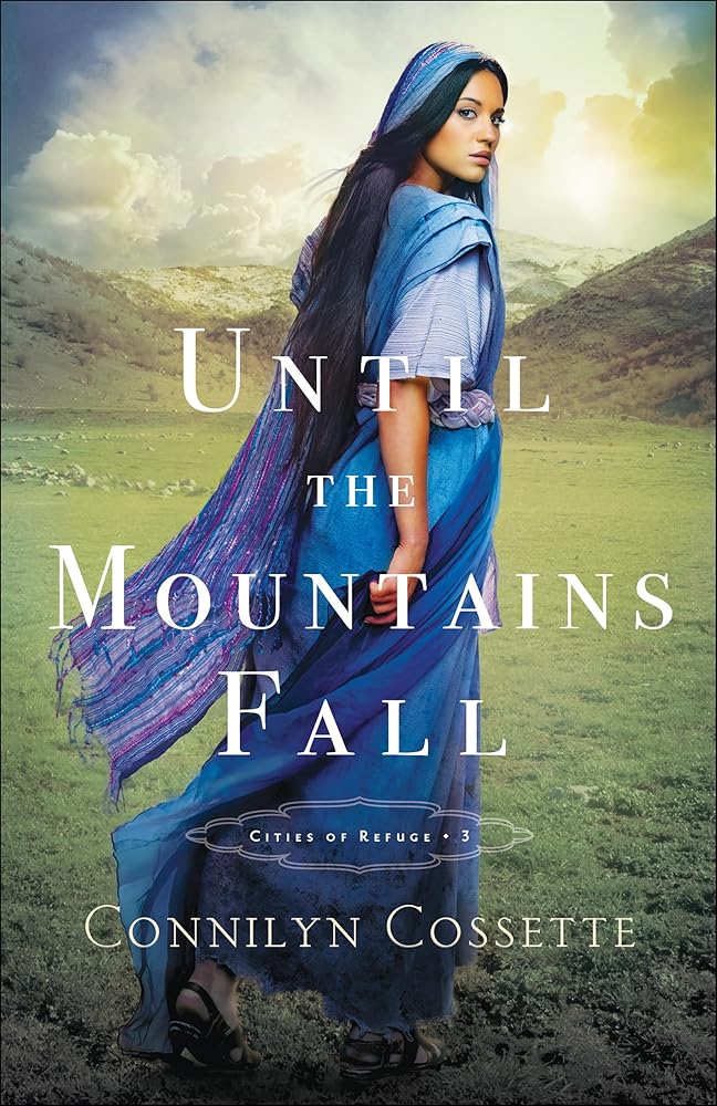 Until the Mountains Fall: (Historical Old Testament Biblical Fiction Series Set in the Promised Land) (Cities of Refuge) cover image