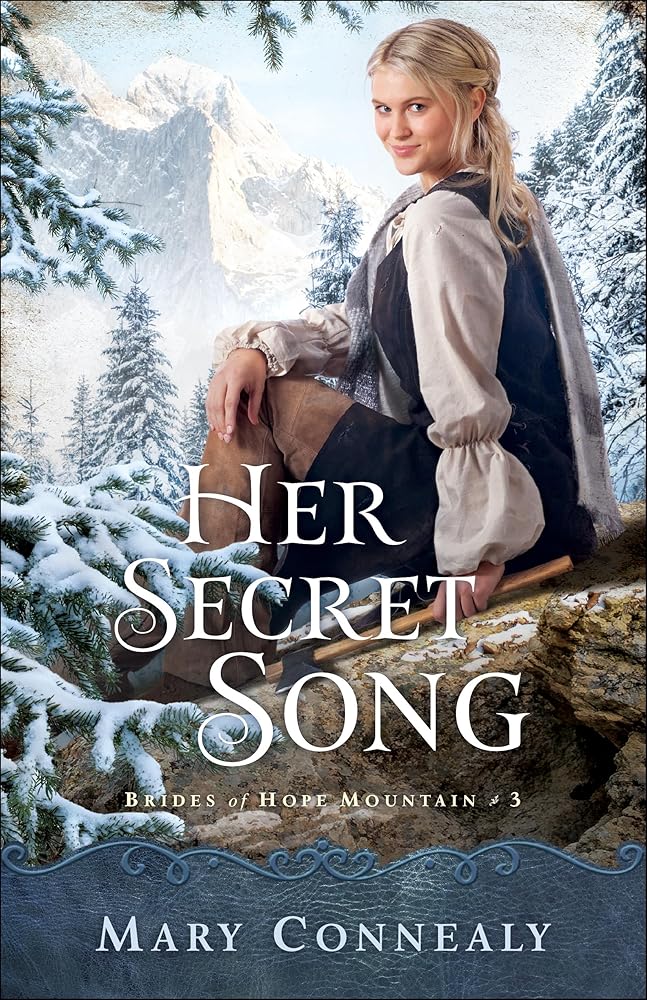 Her Secret Song: (A Western Historical Romance Comedy set on the Mountains of Colorado) (Brides of Hope Mountain) cover image