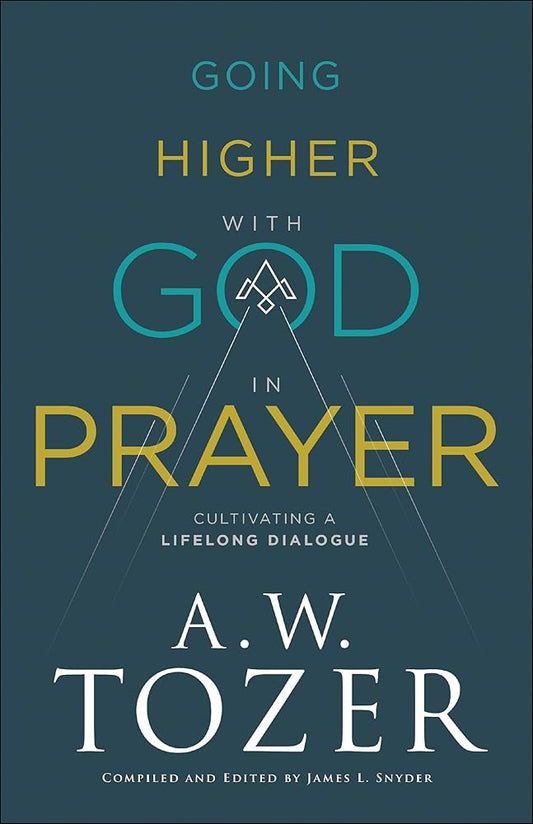 Going Higher with God in Prayer: Cultivating a Lifelong Dialogue cover image