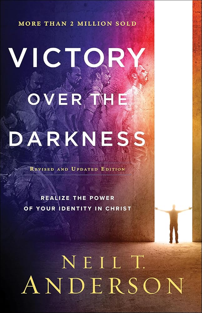 Victory Over the Darkness: Realize the Power of Your Identity in Christ cover image