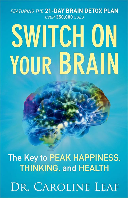 Switch On Your Brain: The Key to Peak Happiness, Thinking, and Health (Includes the '21-Day Brain Detox Plan') cover image