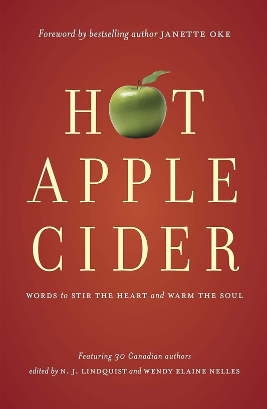 Hot Apple Cider: Words to Stir the Heart and Warm the Soul cover image