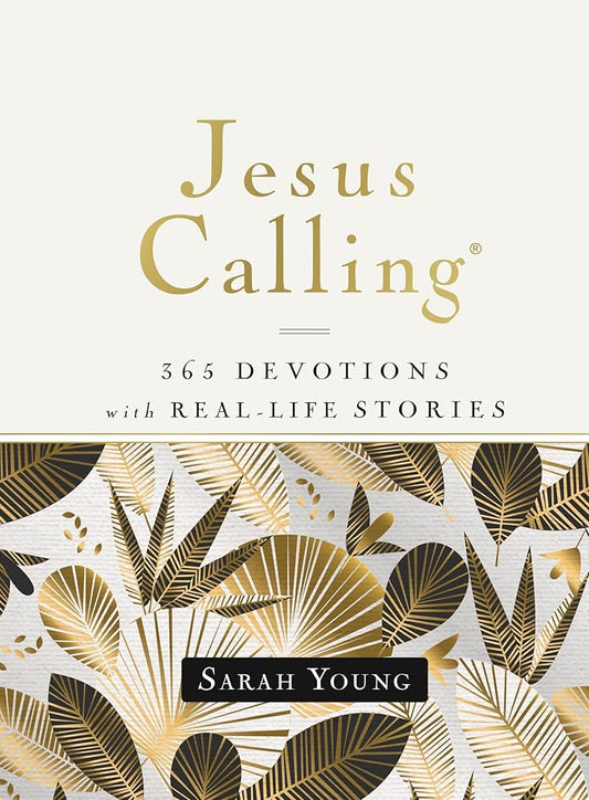 Jesus Calling, 365 Devotions with Real-Life Stories, Hardcover, with Full Scriptures: Encouragement and Reassurance for Daily Life (A 365-Day Devotional) cover image
