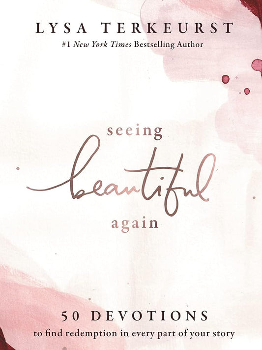Seeing Beautiful Again: 50 Devotions to Find Redemption in Every Part of Your Story – A Daily Devotional for Hope and Healing – The Perfect Christian Gifts for Women cover image