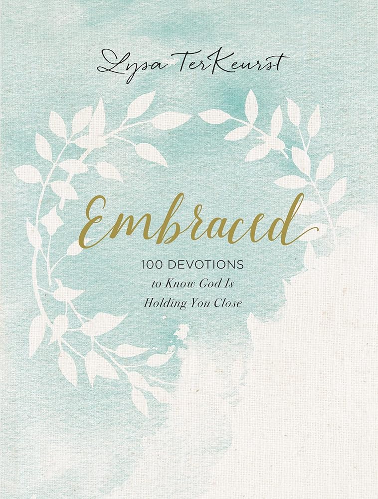 Embraced: 100 Devotions to Know God Is Holding You Close cover image