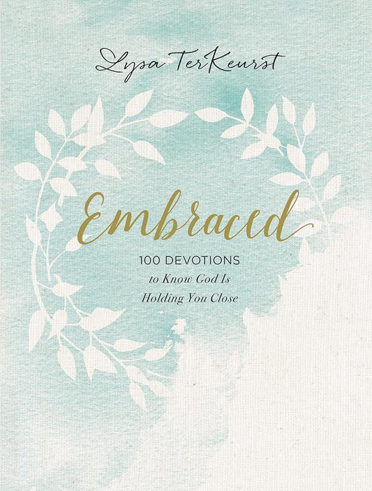 Embraced: 100 Devotions to Know God Is Holding You Close cover image